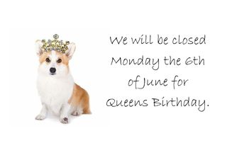 Closed Monday the 7th of June for Queens Birthday